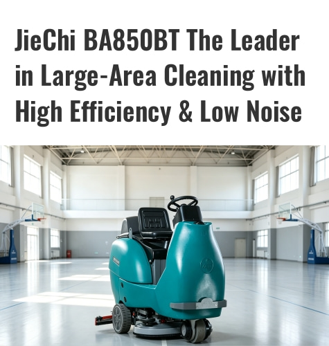JIECHI BA850BT The Leader in Large-Area Cleaning with High Efficiency & Low Noise